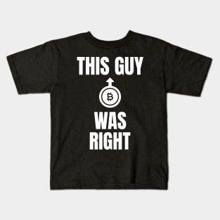 This Guy Was Right Investing Kids T-Shirt